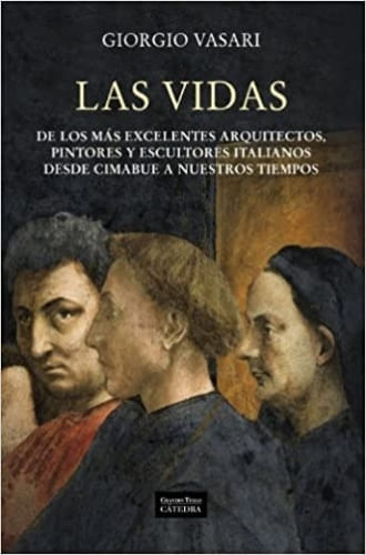 VIDAS DE LOS MAS EXCELENTES ARQUITECTOS, PINTORES Y ESCULTOR