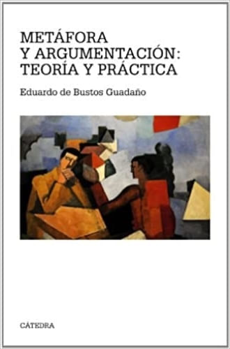 METAFORA Y ARGUMENTACION: TEORIA Y PRACTICA