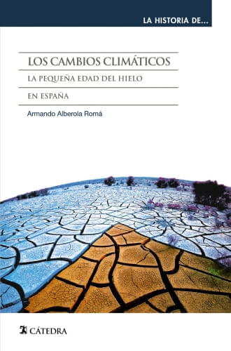 LOS CAMBIOS CLIMATICOS : LA PEQUEÑA EDAD DEL HIELO EN ESPAÑ