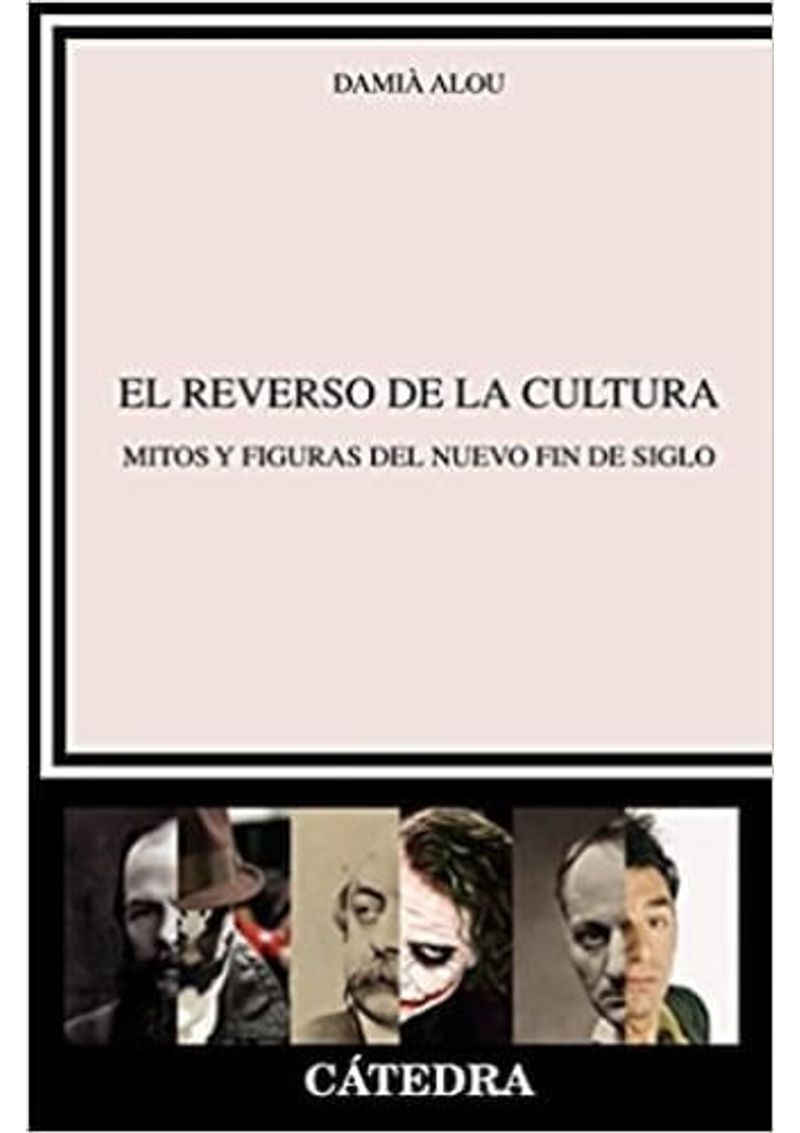 EL-REVERSO-DE-LA-CULTURA---MITOS-Y-FIGURAS-DEL-NUEVO-FIN-DE