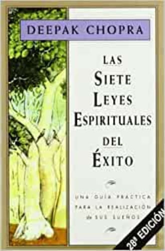 LAS SIETE LEYES ESPIRITUALES DEL EXITO