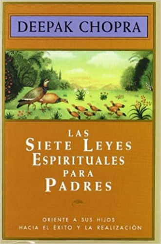 LAS SIETE LEYES ESPIRITUALES PARA PADRES