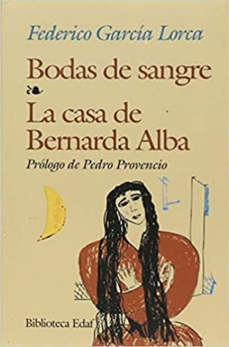 BODAS DE SANGRE; LA CASA DE BERNARDA ALBA