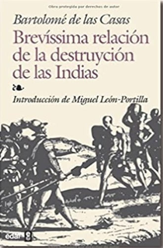 BREVISSIMA RELACION DE LA DESTRUYCION DE LAS INDIAS