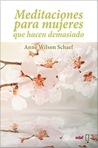 MEDITACIONES PARA MUJERES QUE HACEN DEMASIADO