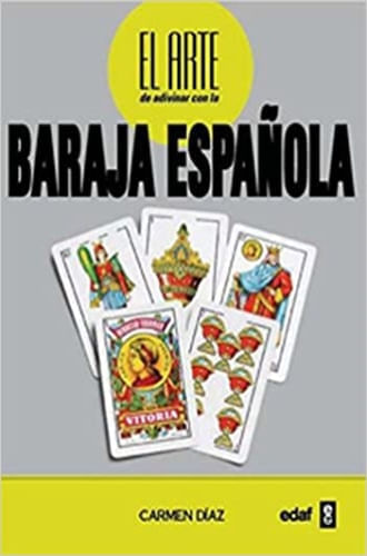 EL ARTE DE ADIVINAR CON LA BARAJA ESPAÑOLA