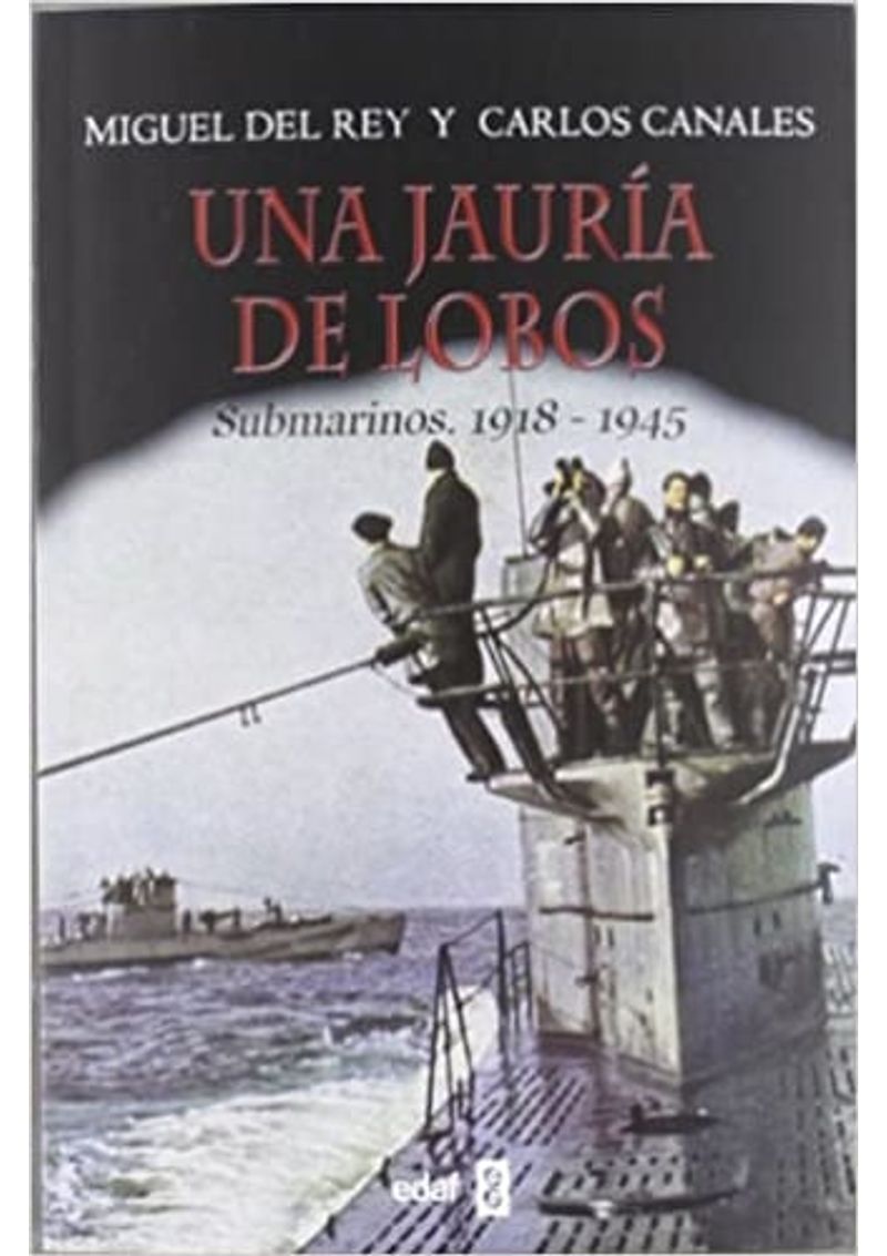 UNA-JAURIA-DE-LOBOS-.-SUBMARINOS-1918-1945