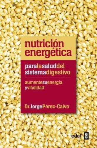 NUTRICION ENERGETICA PARA LA SALUD DEL SISTEMA DIGESTIVO