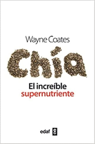 CHIA EL INCREIBLE SUPERNUTRIENTE