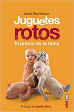 JUGUETES-ROTOS.-EL-PRECIO-DE-LA-FAMA
