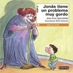JONAS-TIENE-UN-PROBLEMA-MUY-GORDO--LEER-ES-VIVIR-05-AÑOS-