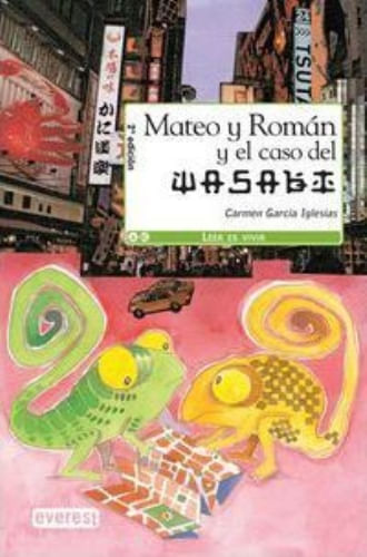 MATEO Y ROMAN Y EL CASO DEL WASABI (LEER ES VIVIR, 08 AÑOS)