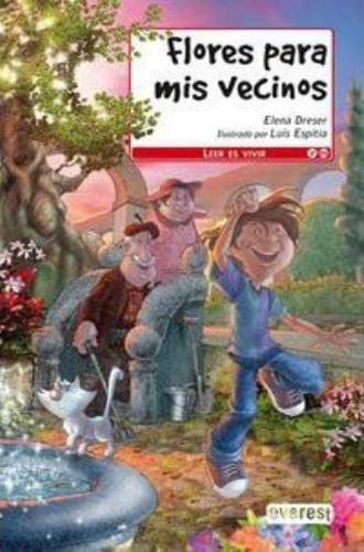 FLORES PARA MIS VECINOS (LEER ES VIVIR, 06 AÑOS)