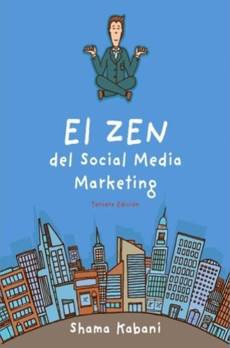 el ZEN DEL SOCIAL MEDIA MARKETING