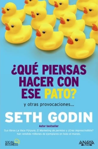 QUE PIENSAS HACER CON ESE PATO? Y OTRAS PROVOCACIONES