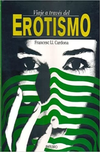 VIAJE A TRAVES DEL EROTISMO