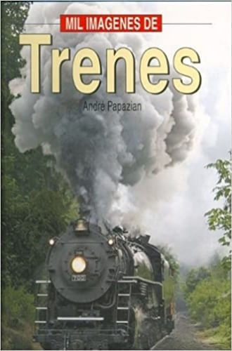 MIL IMAGENES DE TRENES