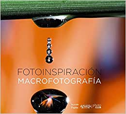 FOTOINSPIRACION. MACROFOTOGRAFÍA