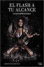 EL-FLASH-A-TU-ALCANCE---LA-GUIA-IMPRESCINDIBLE