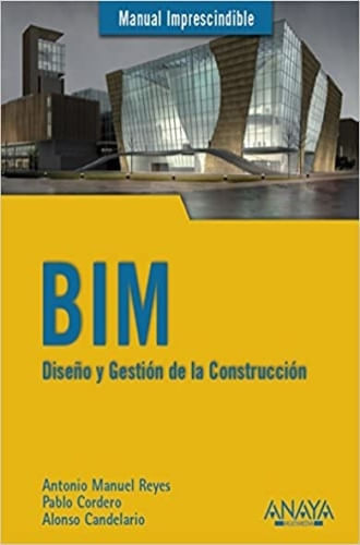 BIM - DISEÑO Y GESTION DE LA CONSTRUCCION