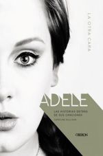ADELE--LAS-HISTORIAS-DETRAS-DE-SUS-CANCIONES