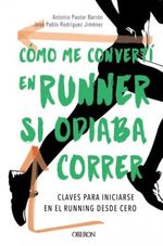 COMO-ME-CONVERTI-EN-RUNNER-SI-ODIABA-CORRER