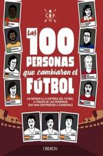 LAS-100-PERSONAS-QUE-CAMBIARON-EL-FUTBOL