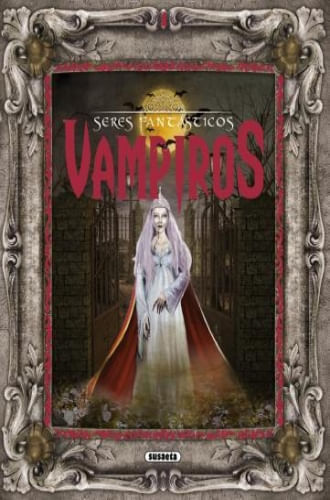 SERES FANTASTICOS - VAMPIROS