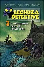 LECHUZA-DETECTIVE-3--EL-INQUIETANTE-CASO-DEL-HUEVO-ROTO