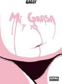 MI GRASA Y YO