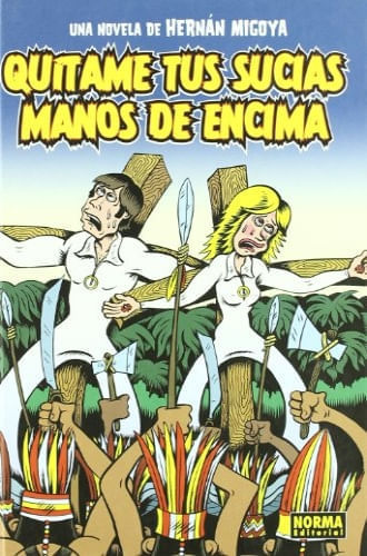 QUITAME TUS SUCIAS MANOS DE ENCIMA