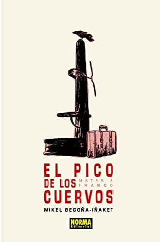 EL PICO DE LOS CUERVOS - MATAR A FRANCO