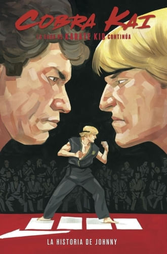 COBRA KAI: LA SAGA DE KARATE KID CONTINUA - LA HISTORIA DE JOHNNY