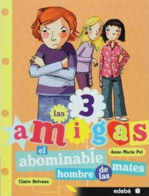 LAS 3 AMIGAS : EL ABOMINABLE HOMBRE DE MATES