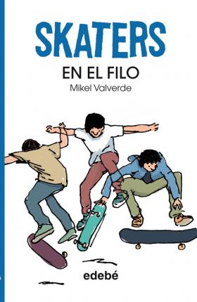 SKATERS - EN EL FILO
