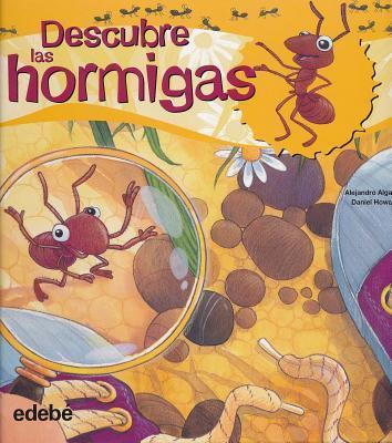 DESCUBRE EL MUNDO DE LAS HORMIGAS