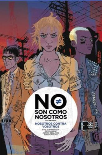 NO SON COMO NOSOTROS 2 - NOSOTROS CONTRA VOSOTROS