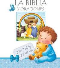 LA BIBLIA ORACIONES PARA TEDDY Y PARA MI