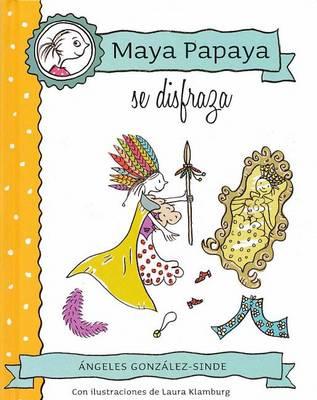 MAYA PAPAYA SE DISFRAZA