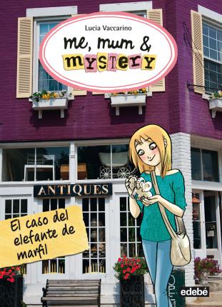 ME, MUM & MYSTERY 3 - EL CASO DEL ELEFANTE DE MARFIL
