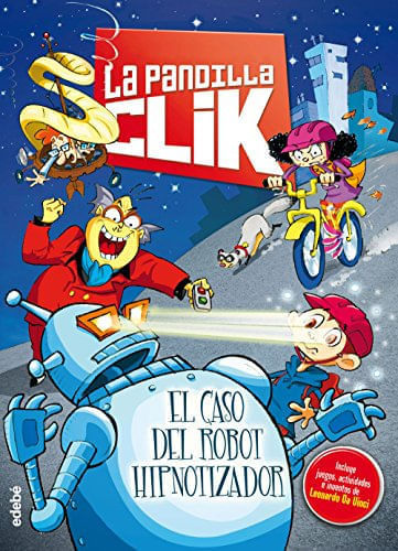 LA PANDILLA CLICK 1 - EL CASO DEL ROBOT HIPNOTIZADOR
