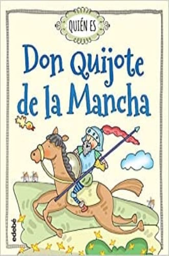 ¿QUIÉN ES DON QUIJOTE DE LA MANCHA?