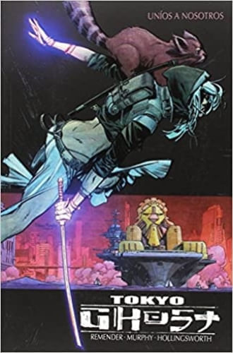 TOKYO GHOST 2. UNIOS A NOSOTROS (RICK REMENDER, SEAN MURPHY
