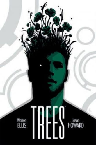 TREES 1. A SU SOMBRA (WARREN ELLIS Y JASON HOWARD)