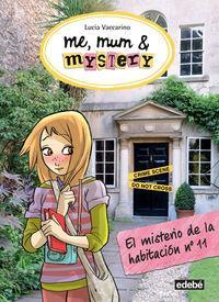 ME, MUM AND MISTERY: EL MISTERIO DE LA HABITACION NRO 11