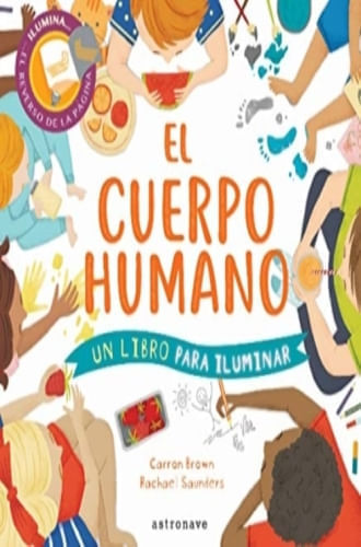 EL CUERPO HUMANO UN LIBRO PARA ILUMINAR