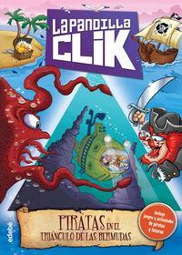 LA PANDILLA CLICK 4 - PIRATAS EN EL TRIANGULO DE LAS BERMUD