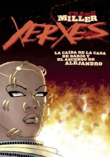 XERXES 01 - LA CAIDA DE LA CASA DE DARIO Y LA CAÍDA DE ALEJANDRO