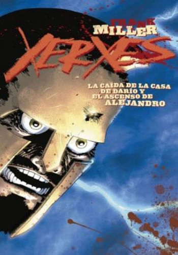 XERXES 02 - LA CAIDA DE LA CASA DE DARIO Y LA CAÍDA DE ALEJANDRO