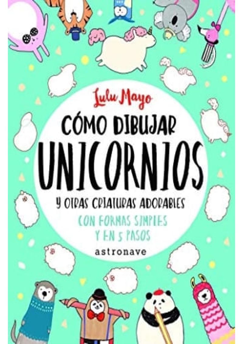 COMO-DIBUJAR-UNICORNIOS-Y-OTRAS-CRIATURAS-ADORABLES